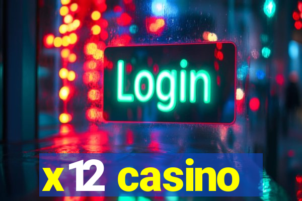 x12 casino